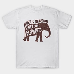 Awesome Vintage Ivory Is Beautiful Only On Elephants T shirt T-Shirt